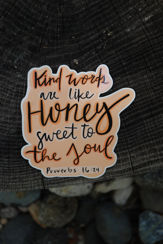 Kind Words Are Like Honey Sticker | Waterproof Sticker | Inspirational Decal | Laptop Sticker | Trendy Sticker | Verse Decal | Birthday Gift