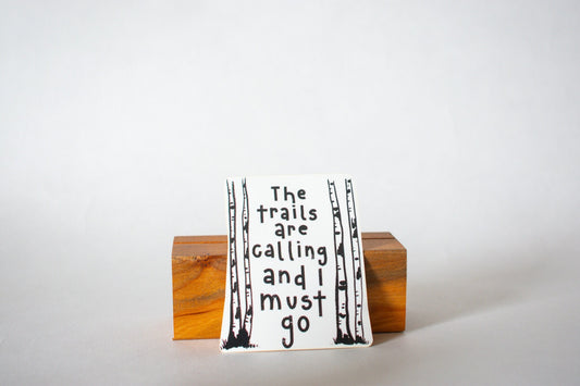 Birch Trees Waterproof Sticker: The Trails Are Calling