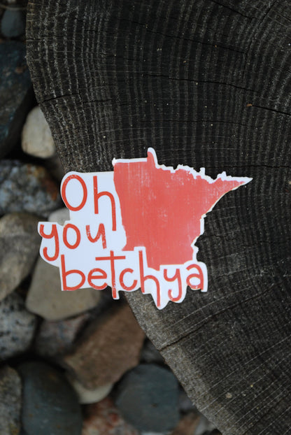 Oh You Betchya MN Sticker: Waterproof Laptop Decal