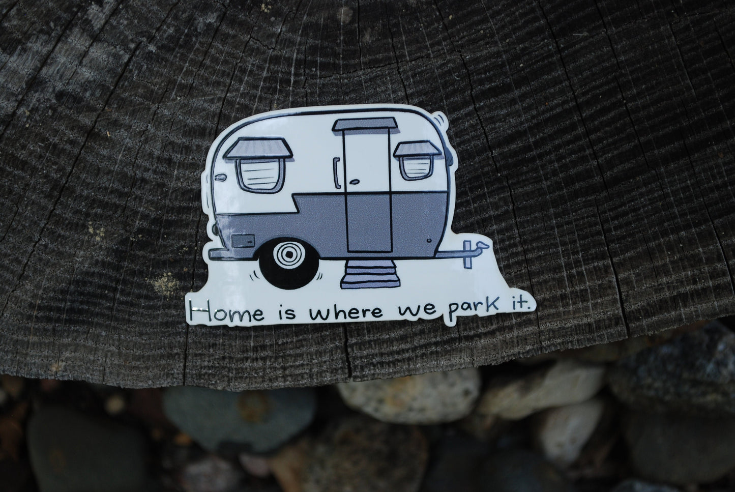 Camper Sticker: Home Is Where We Park It - Waterproof Camping Decal