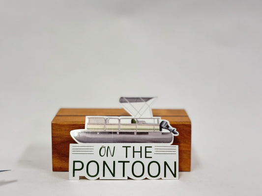 On The Pontoon Sticker: Waterproof Lake Life Decal