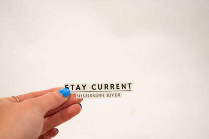 Mississippi River 'Stay Current' Waterproof Sticker: Trendy Travel Decal