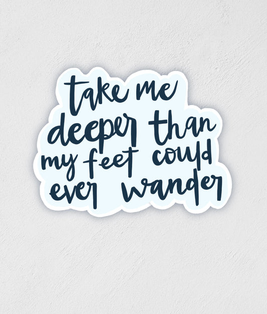 Inspirational Verse Waterproof Sticker: 'Take Me Deeper'