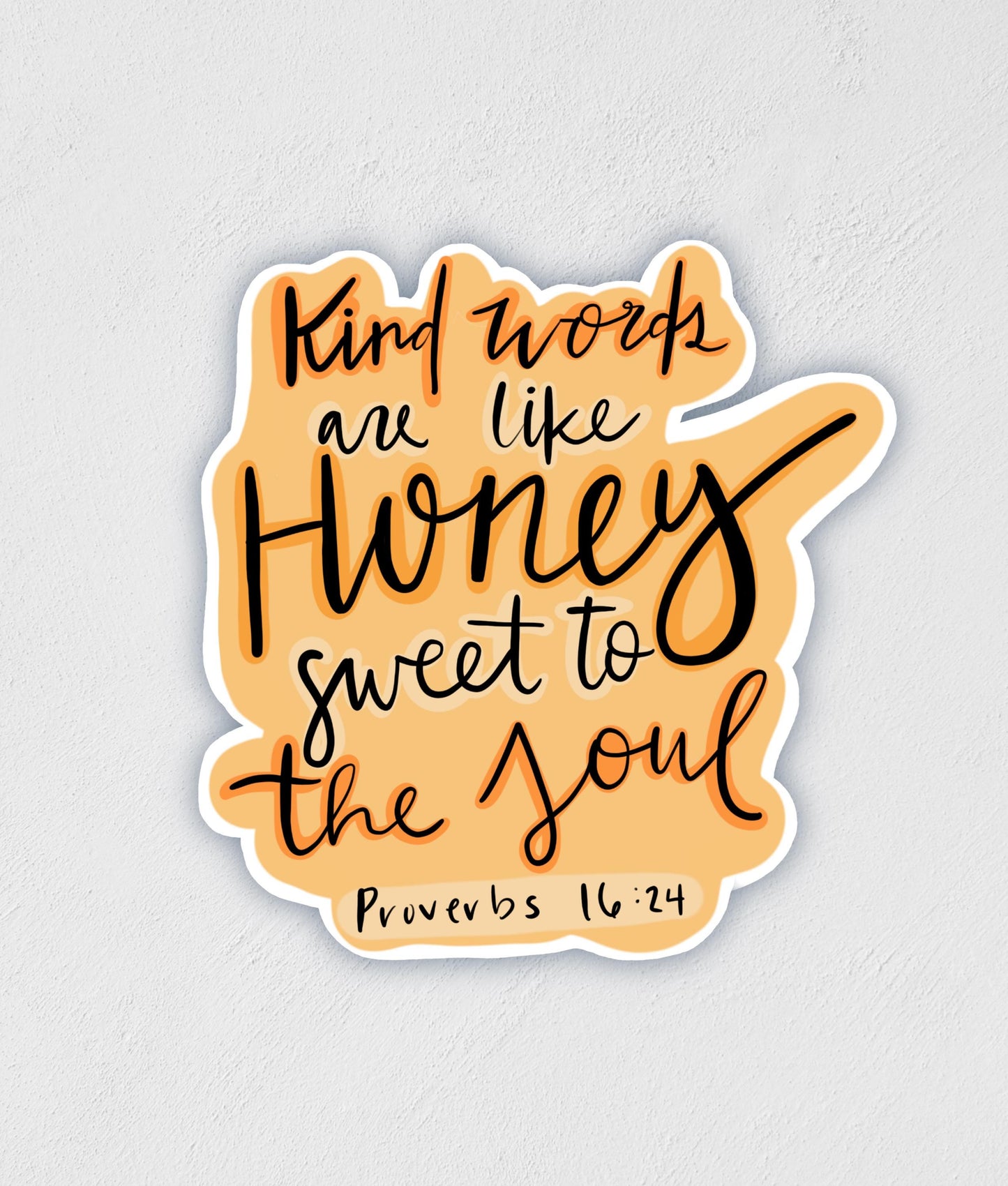 Kind Words Are Like Honey Sticker | Waterproof Sticker | Inspirational Decal | Laptop Sticker | Trendy Sticker | Verse Decal | Birthday Gift