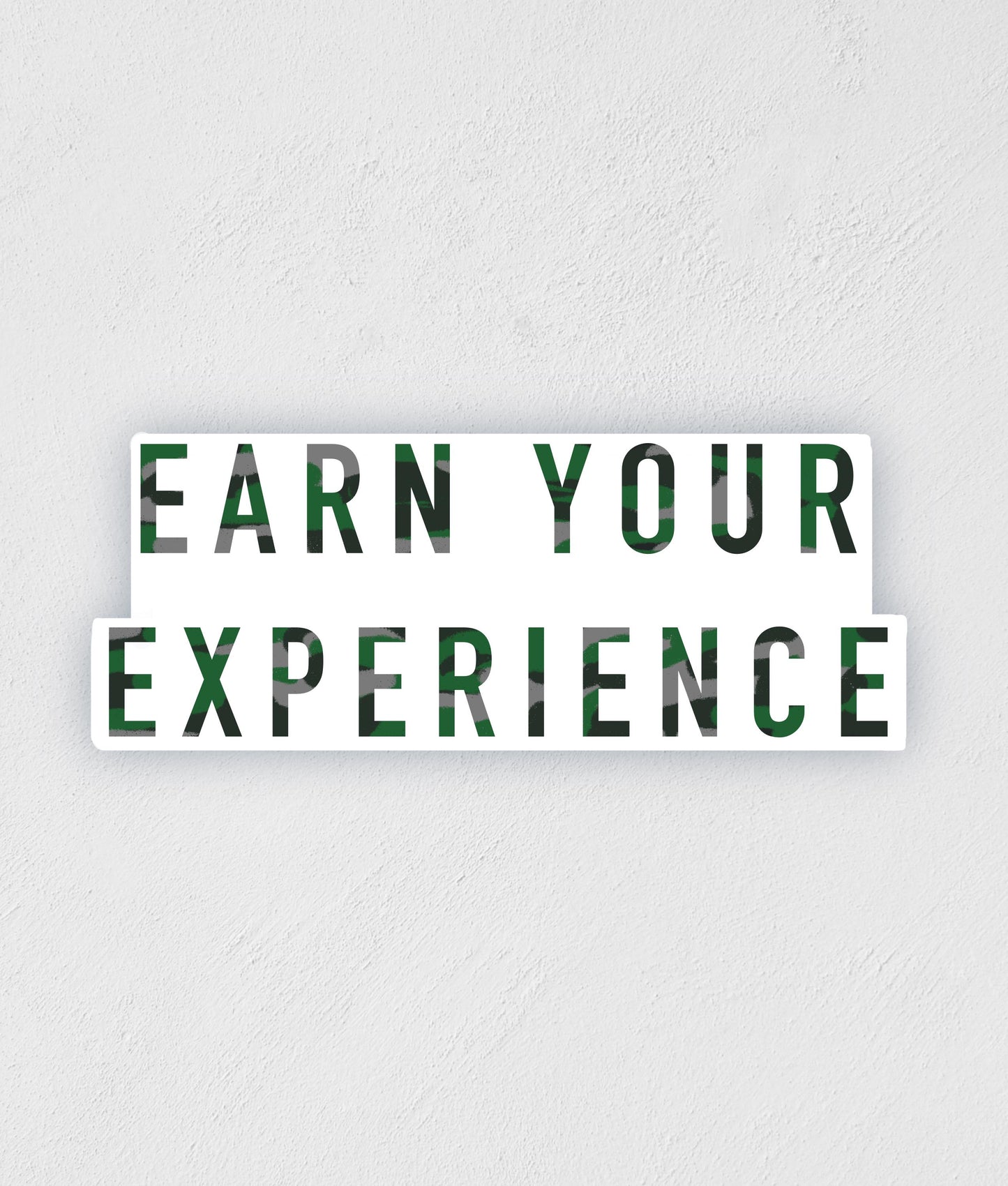 Earn Your Experience Camo Sticker: Waterproof Hunting Decal