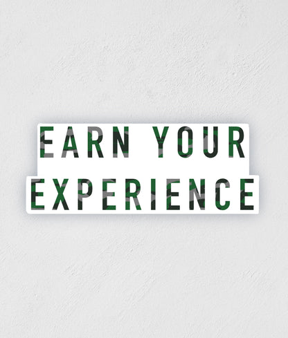 Earn Your Experience Camo Sticker: Waterproof Hunting Decal