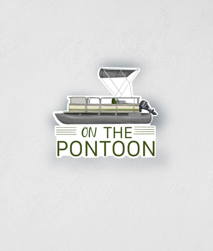 On The Pontoon Sticker: Waterproof Lake Life Decal