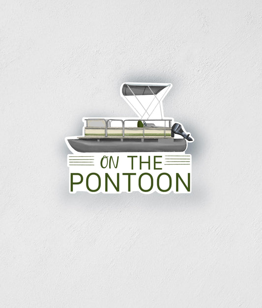 On The Pontoon Sticker: Waterproof Lake Life Decal