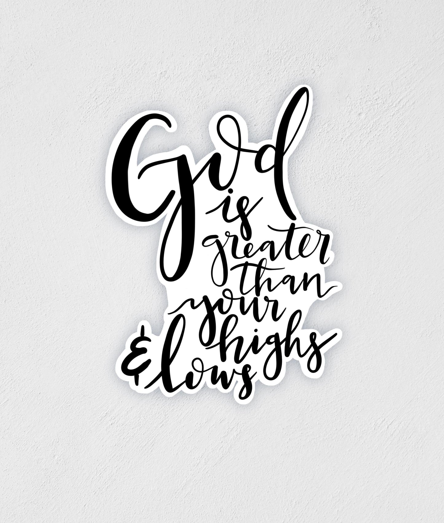 God Is Greater Waterproof Sticker: Inspirational Decal