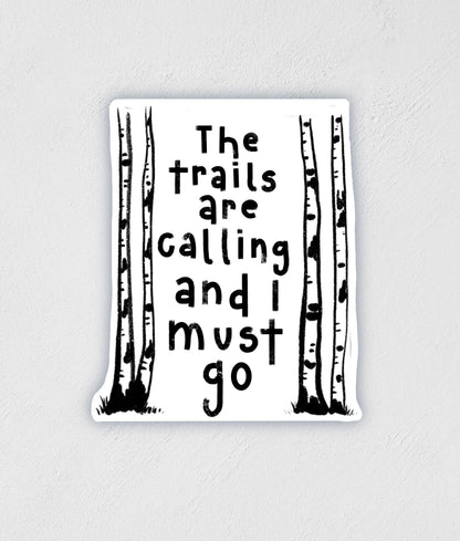 Birch Trees Waterproof Sticker: The Trails Are Calling