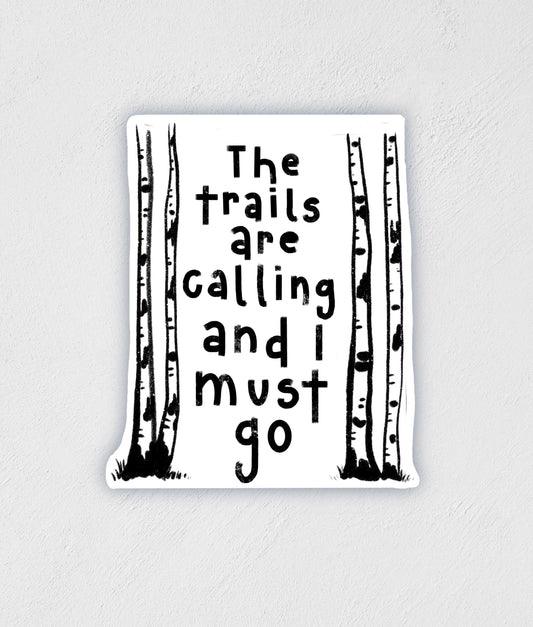 Birch Trees Waterproof Sticker: The Trails Are Calling