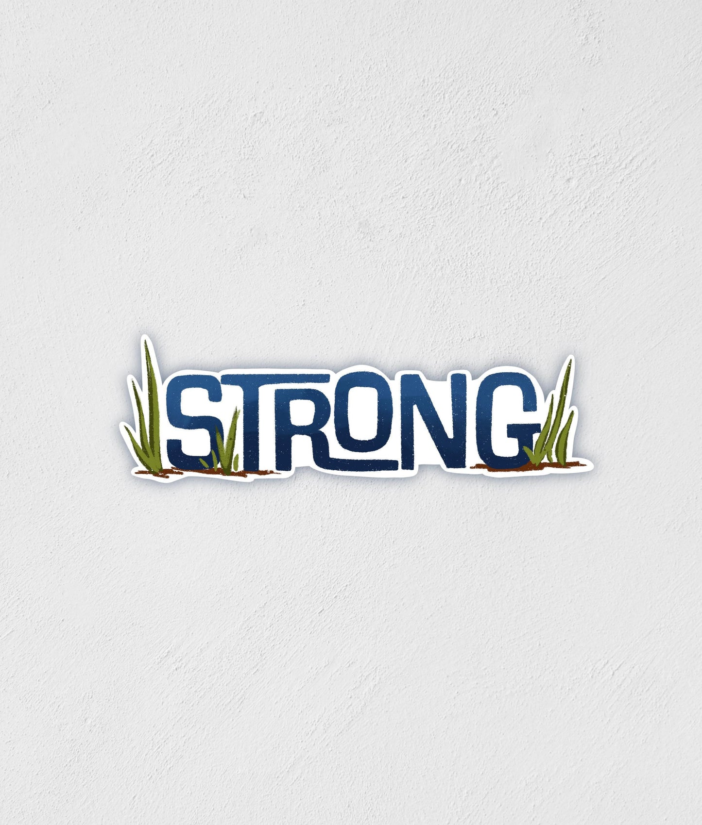 Strong Sticker | Inspiration Motivation Decal | Waterproof | Water Bottle Laptop Decal | Little Rocks Design